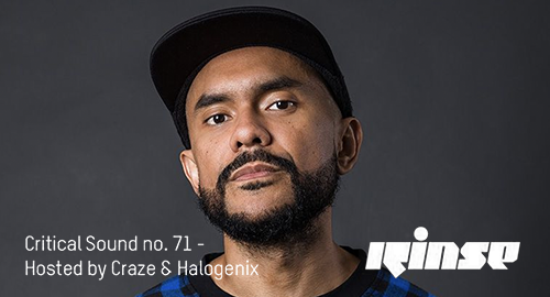 Halogenix & Craze - Critical Sound No.71 # Rinse FM [02.10.2019]