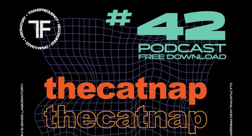 thecatnap - TransFrequency Podcast #042 [July.2022]