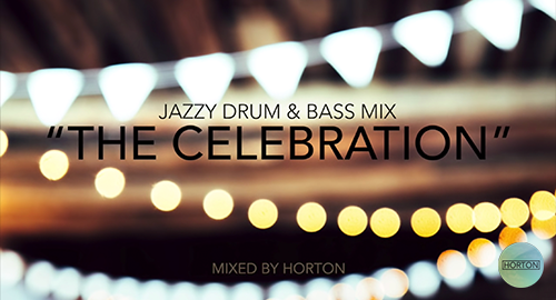 Horton - The Celebration # Jazzy Drum&Bass Mix [Oct.2019]