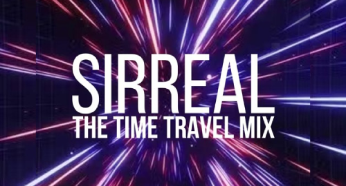 SirReal - The Time Travel Mix [Feb.2023]