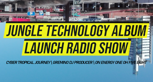 Jungle Technology album launch show / Energy1058.com / 11th September 2022