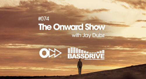 Jay Dubz - The Onward Show 074 # Bassdrive [Jan.2023]