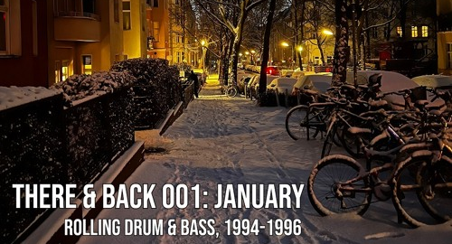 Pearsall - There & Back 001 # Rolling Drum & Bass 1994-1996 [Jan.2024]