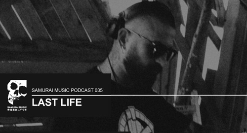 Last Life - Samurai Music Podcast #35 [Sept.2017]
