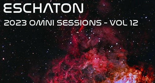 Eschaton: The 2023 Omni Sessions - Volume 12