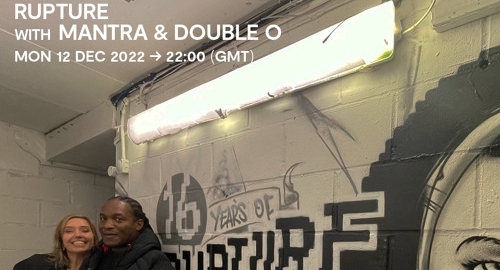 Mantra & Double O - Rupture # Rinse FM [12.12.2022]
