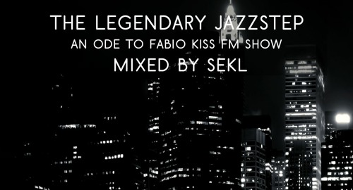 The Legendary Jazzstep Mix - An Ode To Fabio Kiss FM Show