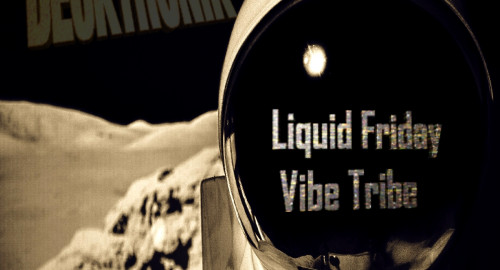 Decktronik -Liquid Friday Vibe Tribe 14.05.21