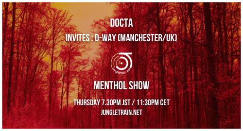 Menthol Show feat D-Way(Manchester/UK) on Jungletrain.net 25.11.2021