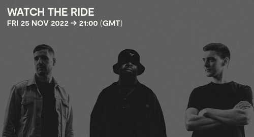 Watch The Ride - Rinse FM [26.11.2022]