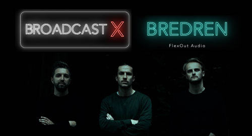 Bredren [Flexout Audio] - Broadcast X Radio E8 [Sept.2018]