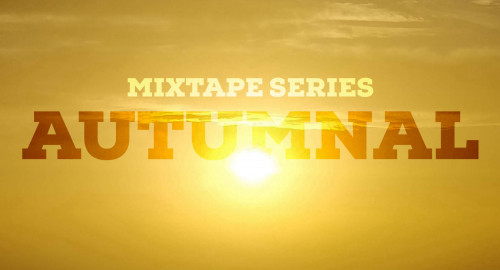 Mixtape Series: Autumnal