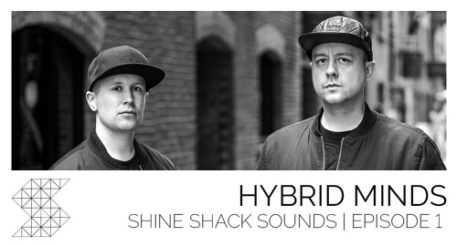 Hybrid Minds - Shine Shack Sounds #001 [April.2018]