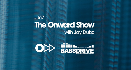 Jay Dubz - The Onward Show 067 # Bassdrive [Oct.2022]