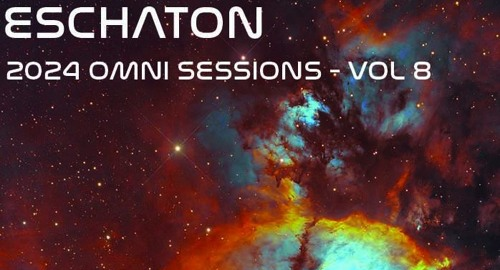 Eschaton: The 2024 Omni Sessions - Volume 8