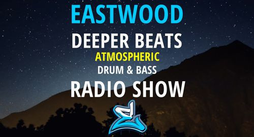 Eastwood - Deeper Beats Radio Show Episode #65 [Oct.2024]