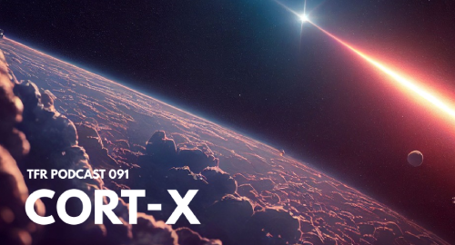 CORT-X - TransFrequency Podcast #091 [April.2026]