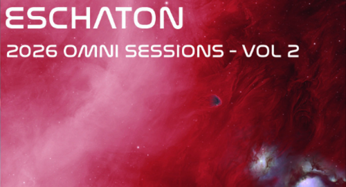 Eschaton: The 2026 Omni Sessions - Volume 2