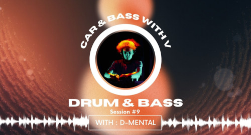 Car & Bass with V - Session #9 mixed by D-Mental