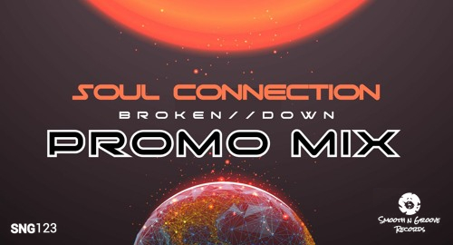 Soul Connection - Broken Down LP # Promo Mix [Nov.2021]