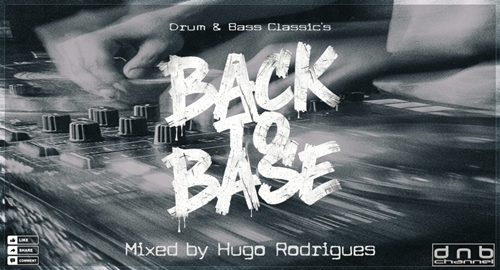 Back To Base | Drum & Bass Classic's (Mixed by Hugo Rodrigues)