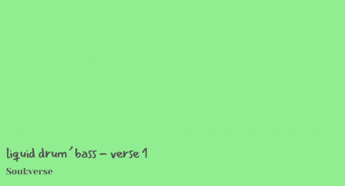 Soul:verse - Liquid Drum & Bass - Verse 1