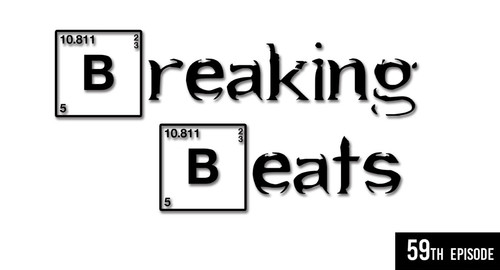 Breaking Beats Episode 59