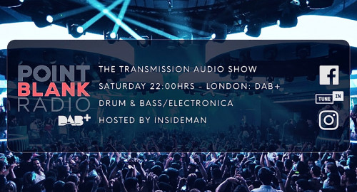 The Transmission Audio Show - Hosted by Insideman: Point Blank DAB+ London: 4th December 2021