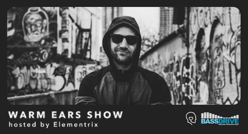 Elementrix - Warm Ears Show # Bassdrive [03.10.2021]