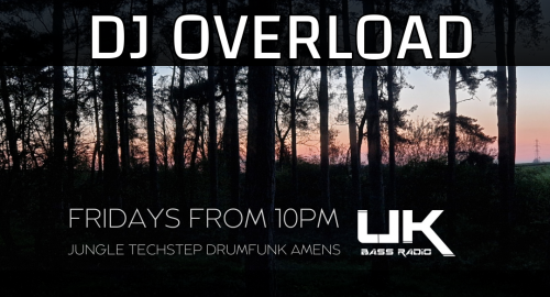 DJ OVERLOAD - Jungle, Drumfunk, Dark DNB - 2025-03-07