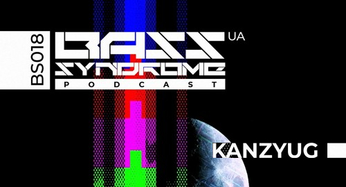Kanzyug - Bass Syndrome Podcast [BS018]