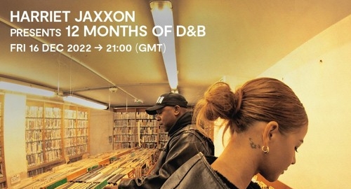 Harriet Jaxxon - 12 Months of D&B # Rinse FM [16.12.2022]