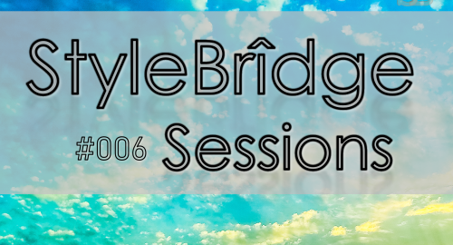 StyleBridge Sessions #006 - D&B/Neurofunk/Liquid - Jun 22