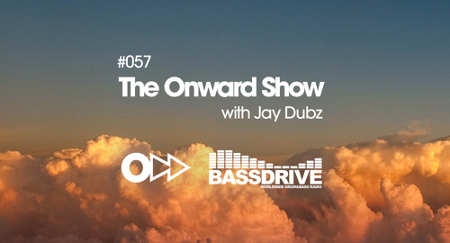Jay Dubz - The Onward Show 057 # Bassdrive [May.2022]