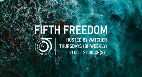 Watcher - Fifth Freedom # Jungletrain [08.08.2024]