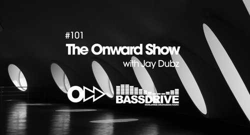Jay Dubz - The Onward Show 101 # Bassdrive [March.2024]
