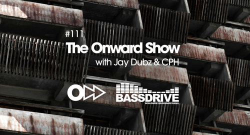 Jay Dubz, CPH - The Onward Show 111 # Bassdrive [Aug.2024]