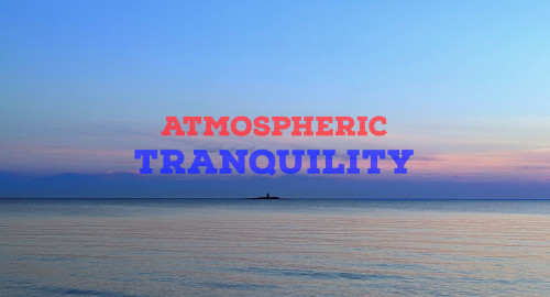 Atmospheric Tranquility  (2024)