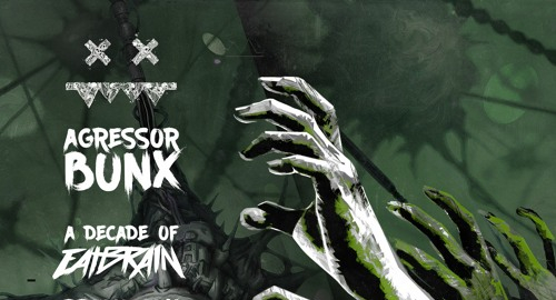 Agressor Bunx - A Decade Of Eatbrain # Promo Mix [Dec.2021]