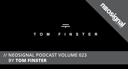 Tom Finster - Neosignal Podcast #023 [Oct.2019]