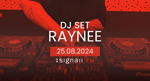 Raynee - Live @ SIGNAII_FM [25.08.2024]