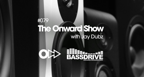 Jay Dubz - The Onward Show 079 # Bassdrive [April.2023]