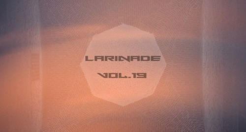 Larigold - Larinade Vol.19 [Aug.2026]