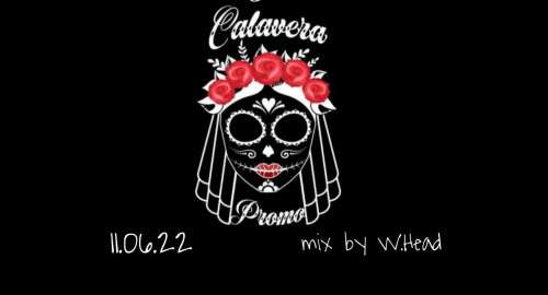 Charity event Calavera promo mix by W.Head