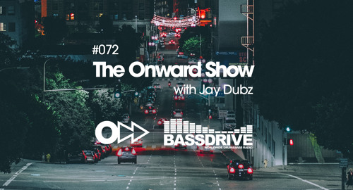 Jay Dubz - The Onward Show 072 # Bassdrive [Dec.2022]