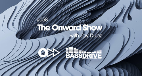Jay Dubz - The Onward Show 058 # Bassdrive [May.2022]