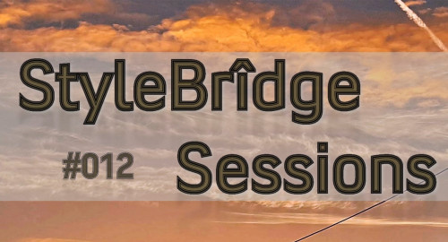 StyleBridge Sessions #012 - D&B/Neurofunk/Liquid - Dec 22