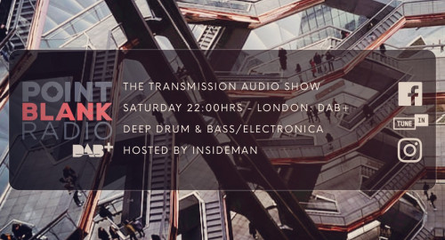 The Transmission Audio Show - Hosted by Insideman: Point Blank DAB+ London: 21st May 2022