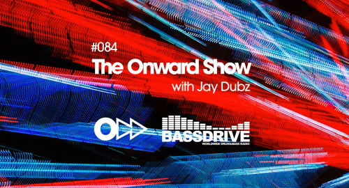 Jay Dubz - The Onward Show 084 # Bassdrive [June.2023]