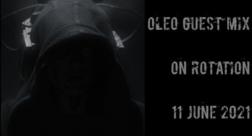 OleO guest mix - On Rotation 11 June 2021